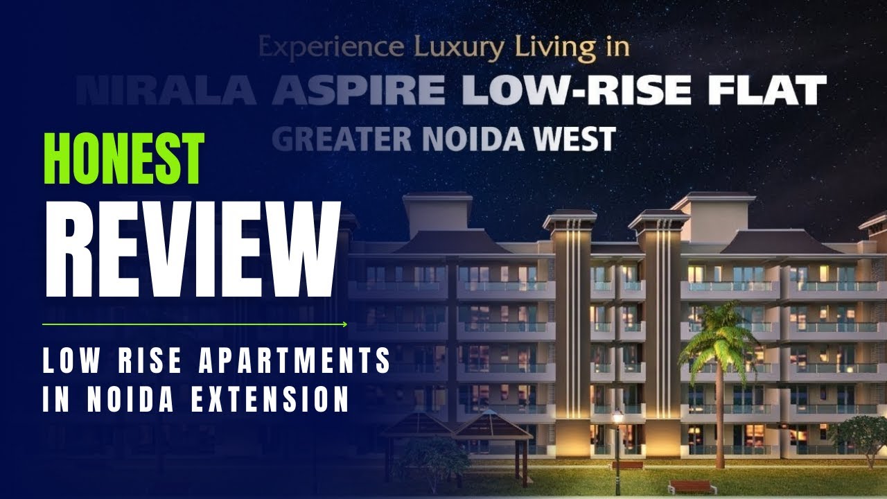 Nirala Aspire Low Rise Apartments | 3 BHK Apartments For Sale in Greater Noida West| Honest Feedback