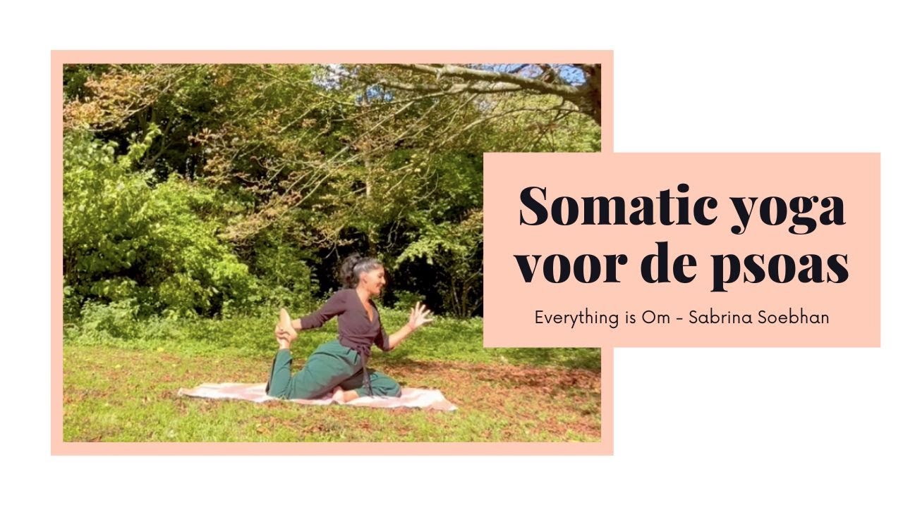 PSOAS YOGA FLOW | Psoas release yoga | Somatische oefeningen | Yoga voor het bekken | Stressreductie