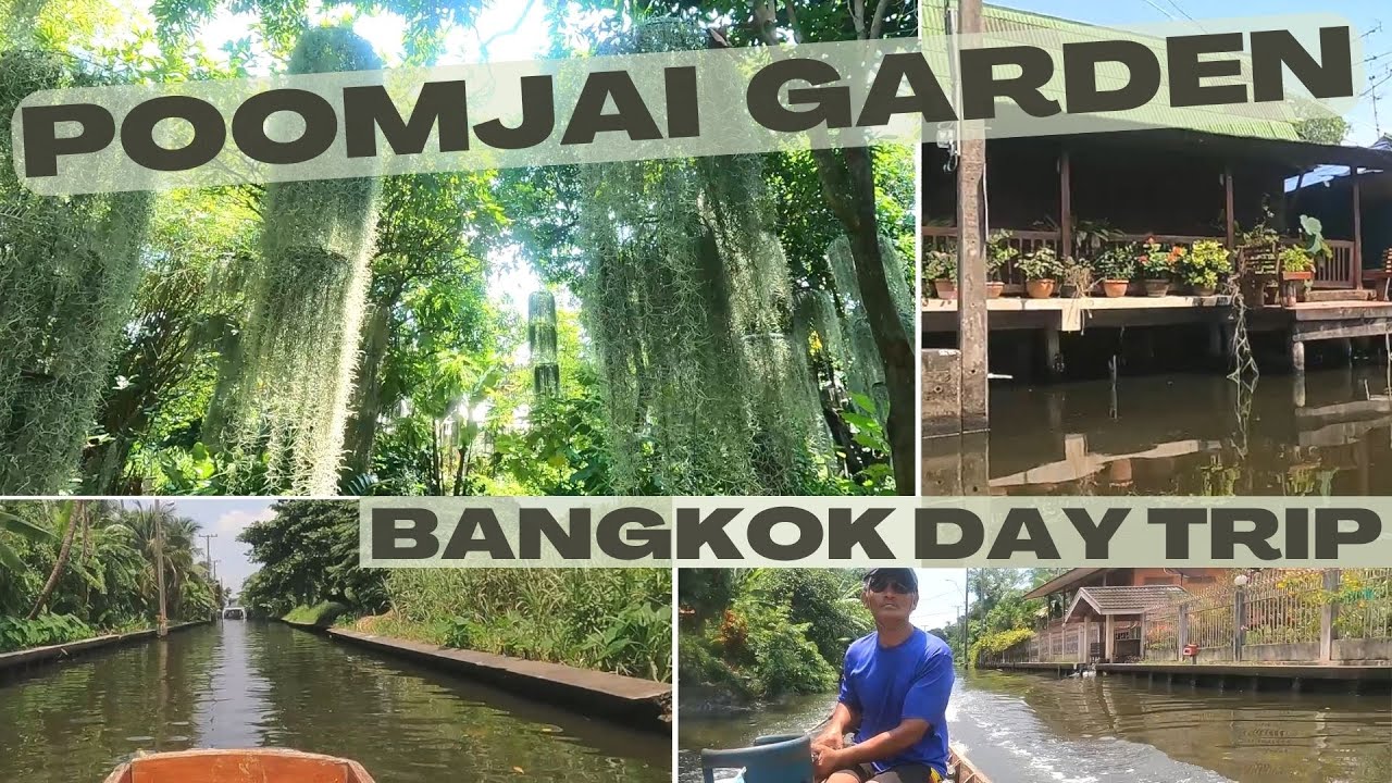 🇹🇭 Journee de Decouverte A Bangkok en Pleine Nature : Poomjai Garden
