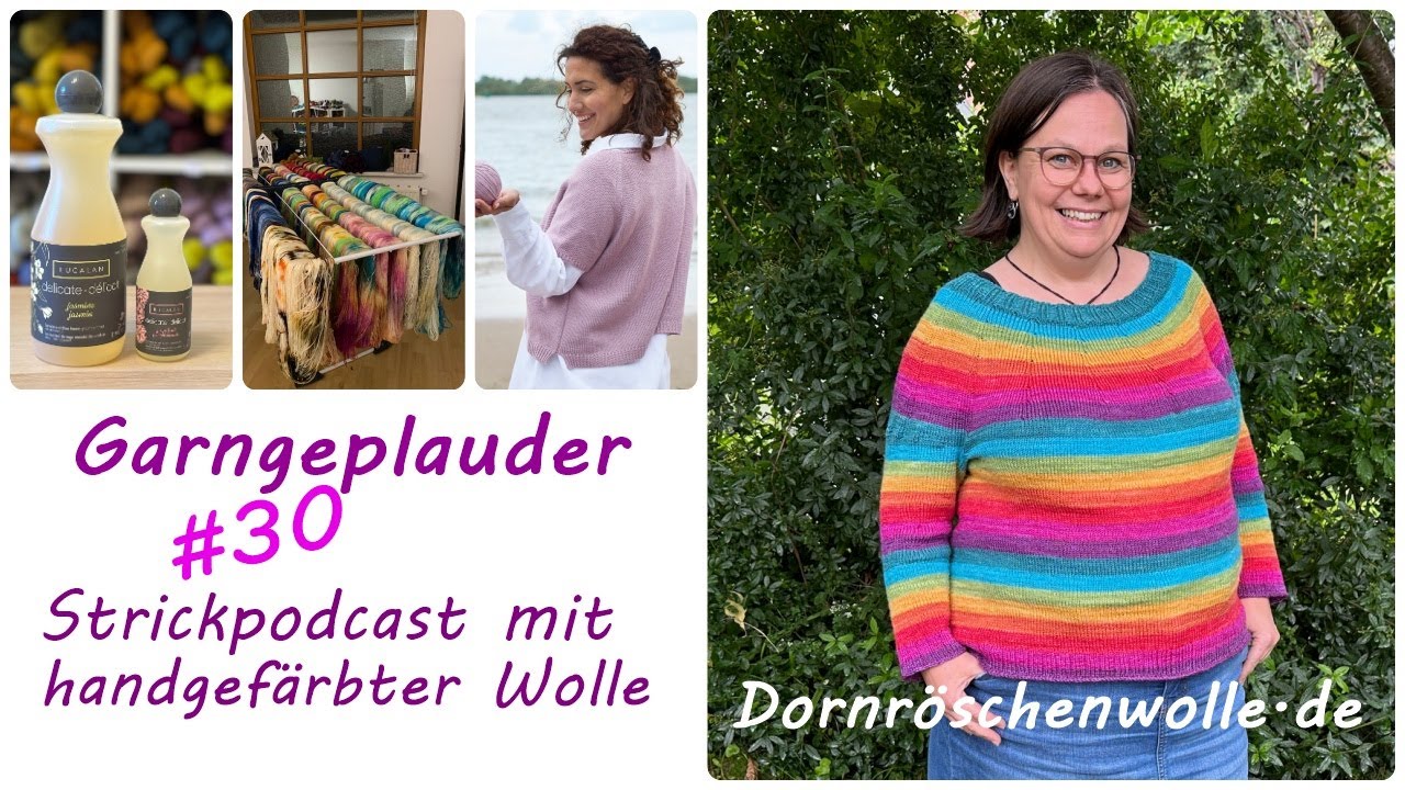 Garngeplauder 30 #Strickpodcast für handgefärbte Wolle von Dornröschenwolle, Vlog,
