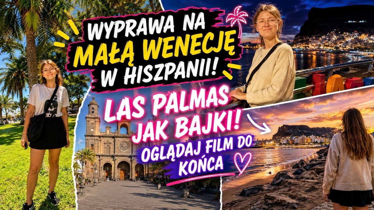 Nie uwierzysz że Mała Wenecja w Hiszpanii kryje takie miejsca! Las Palmas jak z bajki 