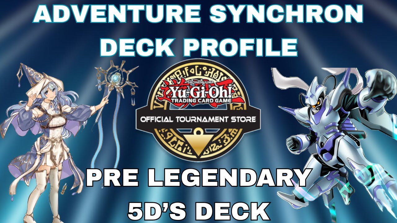 Yu-Gi-Oh! ADVENTURE SYNCHRON IN-DEPTH Deck Profile | Pre Legendary 5d's Deck