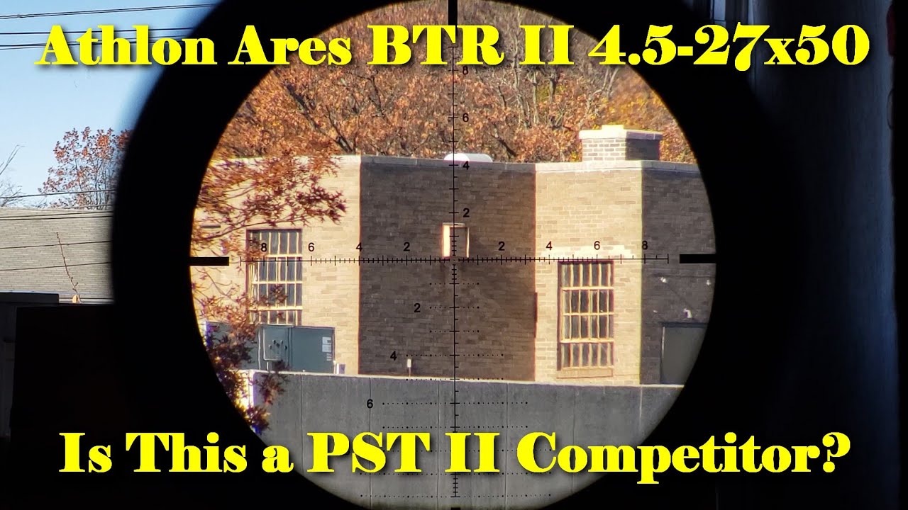 Athlon Ares BTR II 4.5-27x50 - How Does This Compare?