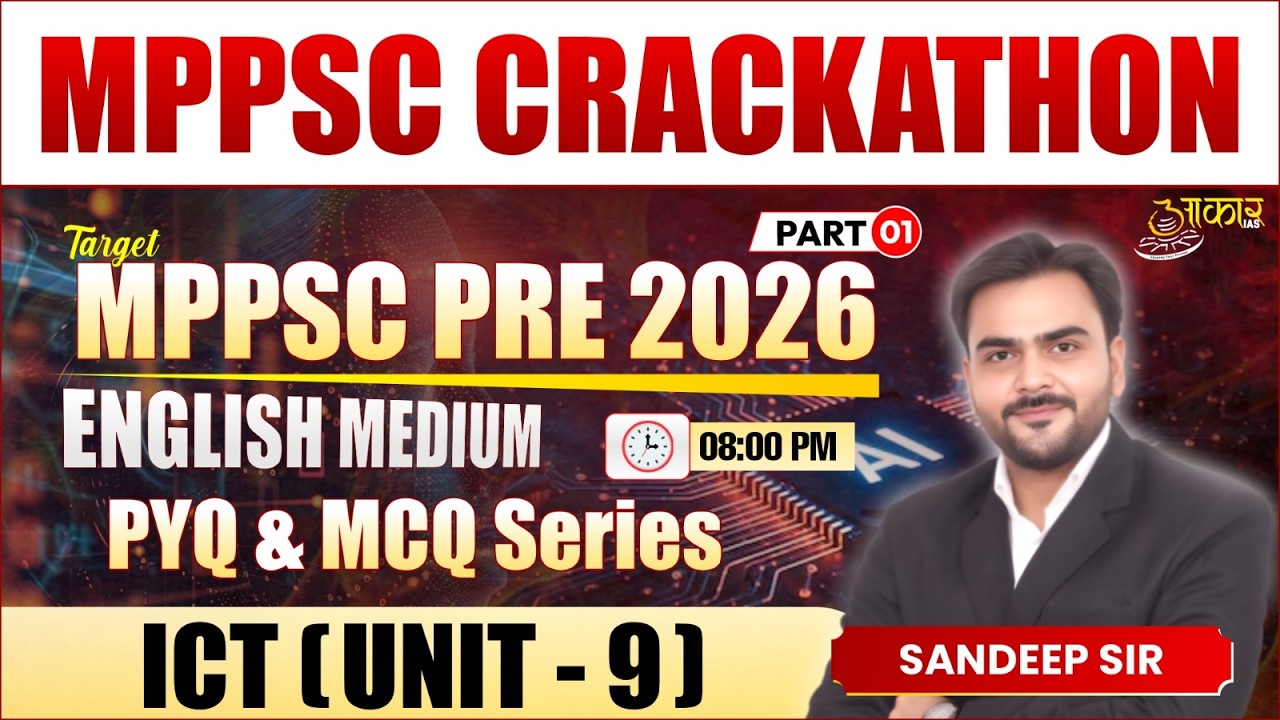 MPPSC Crackathon | ICT Unit 9 for MPPSC Pre 2026 | PYQs & MCQs | Sandeep Sir