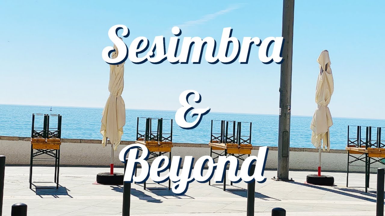Sesimbra and Beyond   4K
