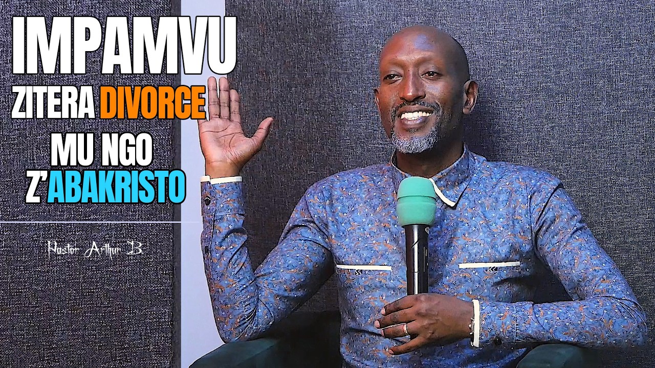 Impamvu zitera ukugwirirana kwama divorce (Ukwahukana) mu ngo z'abakristo - Pastor Arthur 