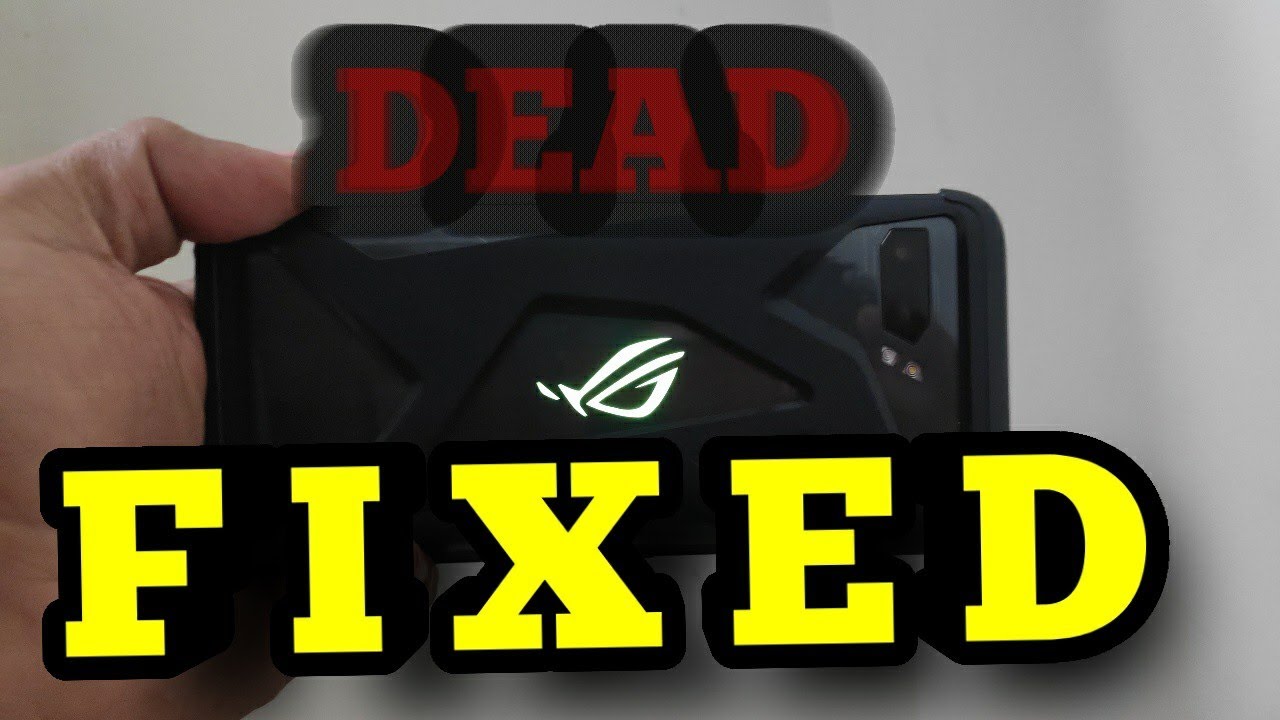 ASUS ROG PHONE 2 DEAD FIX