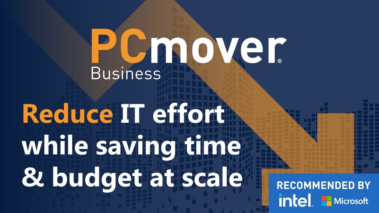 Reduce PC deployment time and lower the cost of PC refresh projects with PCmover Business!