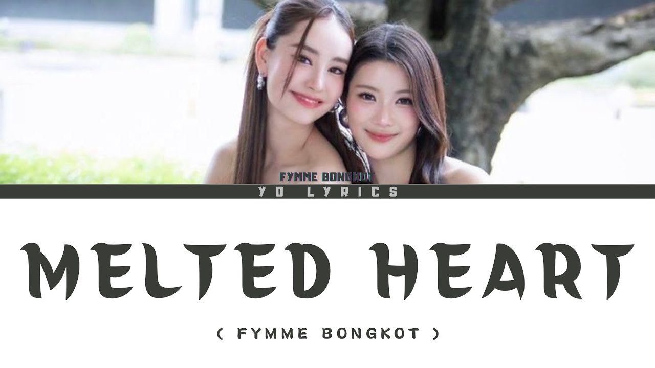 Melted Heart หยุดมันไว้...หัวใจ - Fymme Bongkot  (Ost. Poisonous Love) - Lyrics [ THAI/ROM/IND/ENG ]