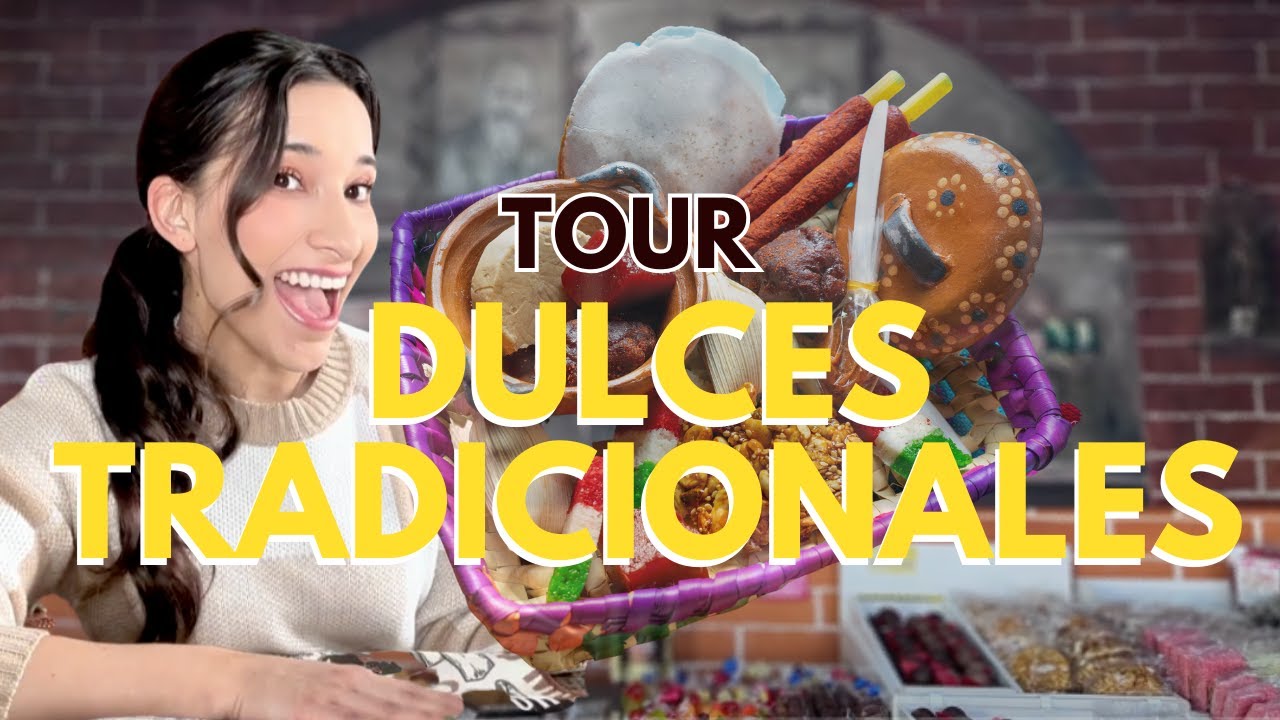 Los DULCES TRADICIONALES más DELICIOSOS en TOLUCA, México.