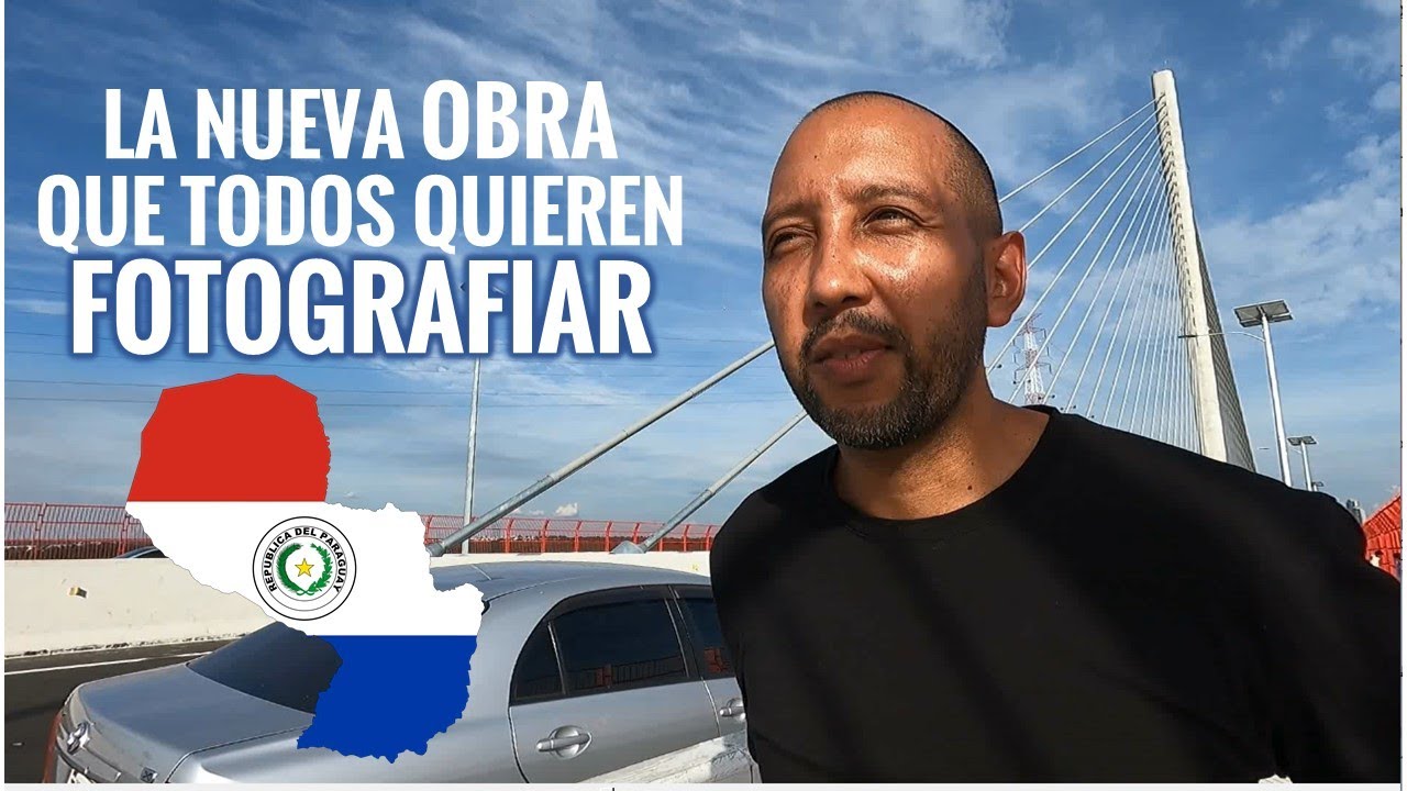 Así es el PUENTE HEROES DEL CHACO DE ASUNCION - Recorrido Completo