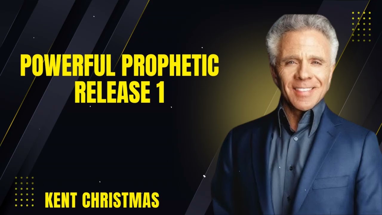 Powerful Prophetic Release 1 - Pastor Kent Christmas