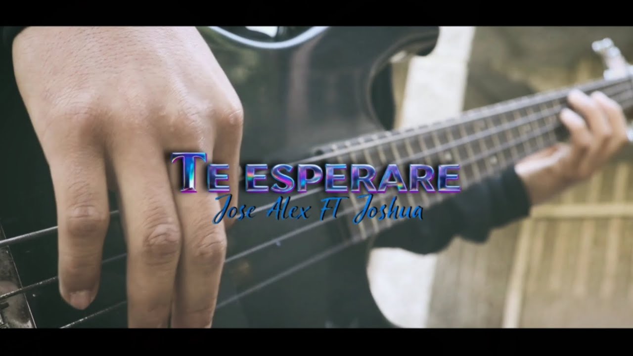 Te esperare / jose alex ft joshua