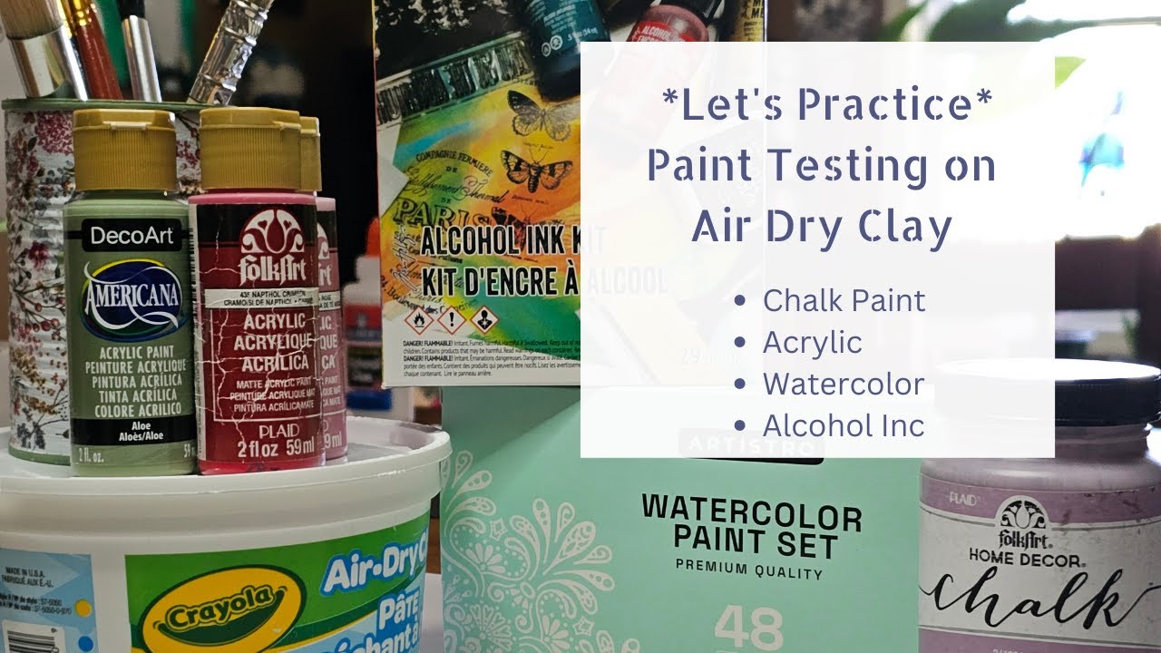 Air Dry Clay  - Testing with Various Paints