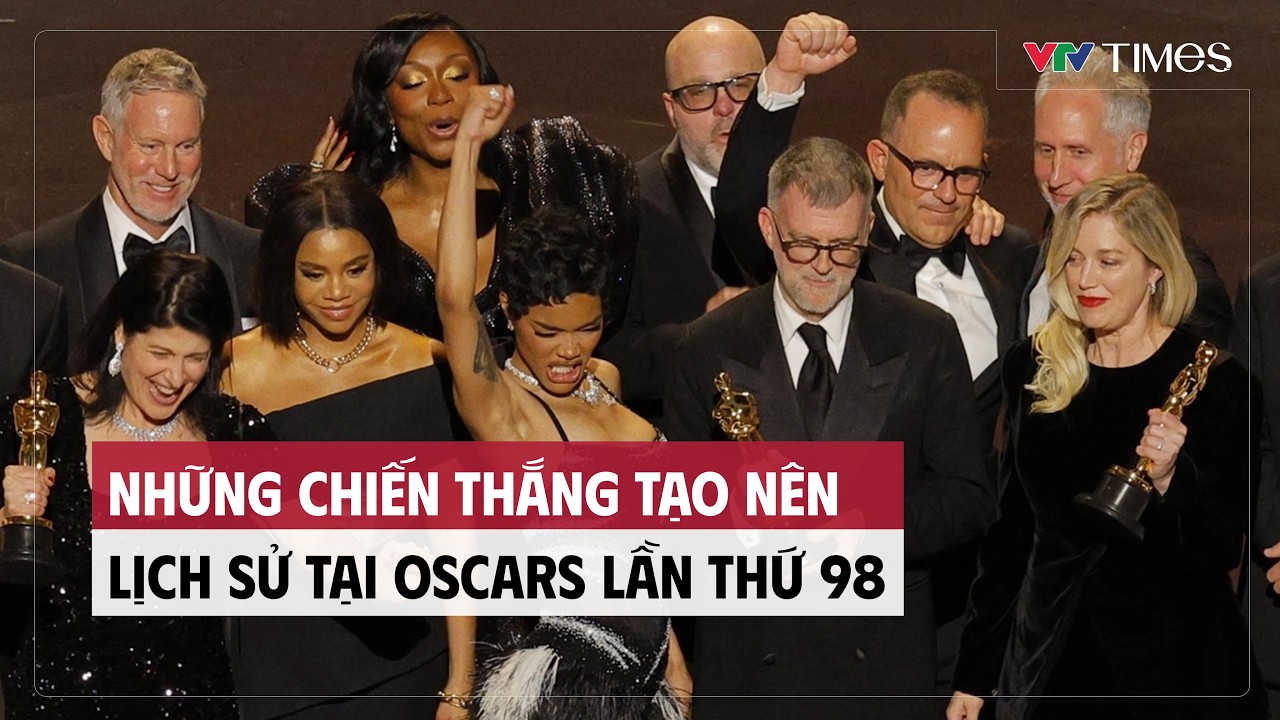 Những chiến thắng tạo nên lịch sử tại Oscars lần thứ 98 | VTV Times