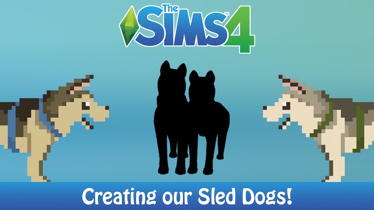 Creating Our Sled Dogs! [Dog Sled Saga] | The Sims 4 Cats & Dogs