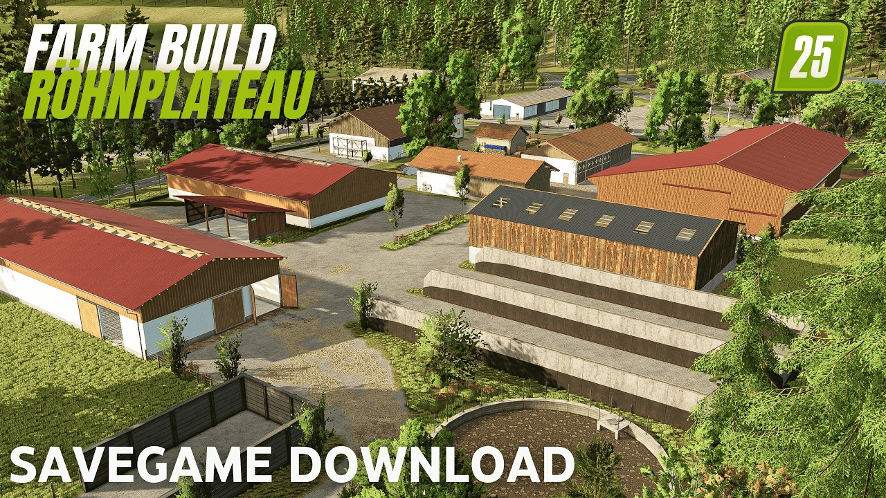 LS25: Röhnplateau Hofbau Zeitraffer + SAVEGAME DOWNLOAD