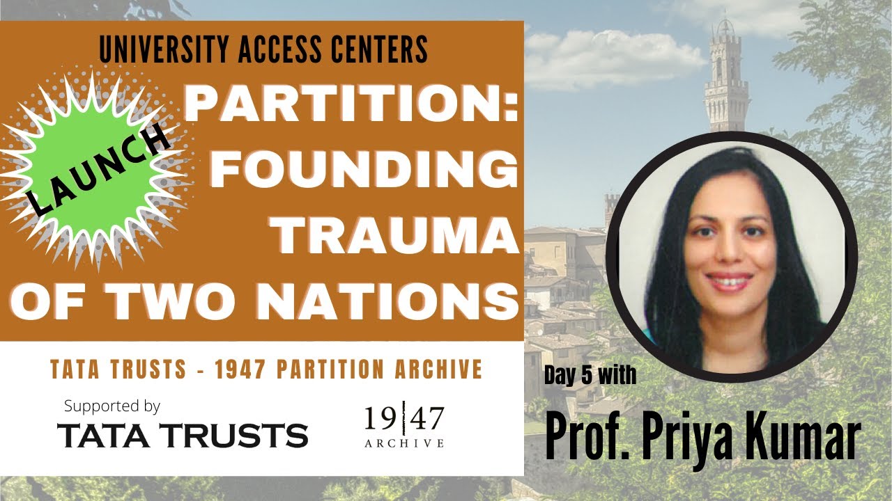LAUNCH DAY 5: Dr. Priya Kumar | Tata Trusts - Partition Archive University Access Centers