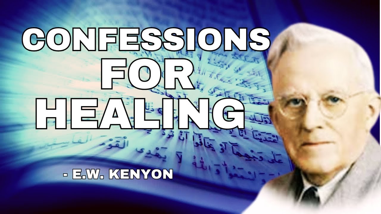 EW Kenyon Explains: Why YOU MUST Have Confessions To Be Totally Healed