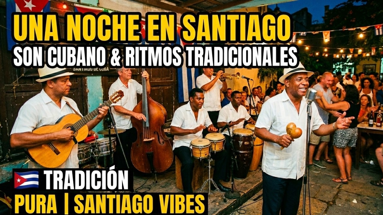 Una Noche en Santiago 💃 Son Cubano & Ritmos