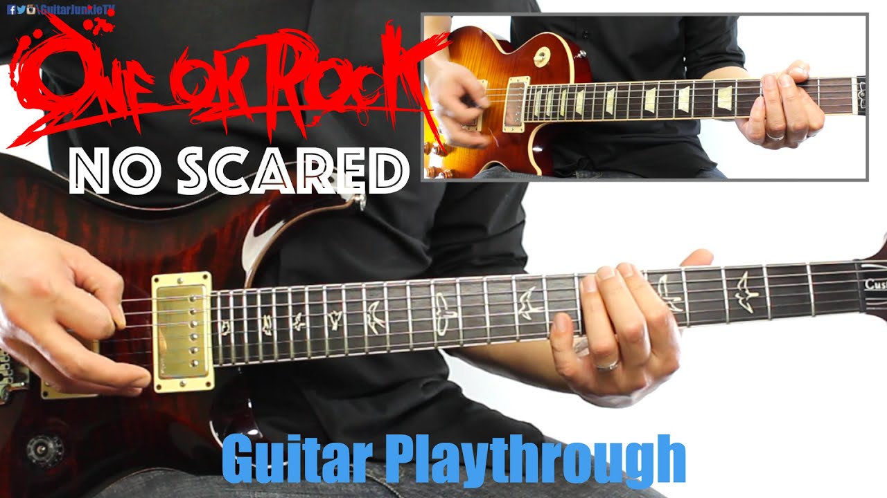 ONE OK ROCK - NO SCARED (Guitar Playthrough Cover By Guitar Junkie TV) HD