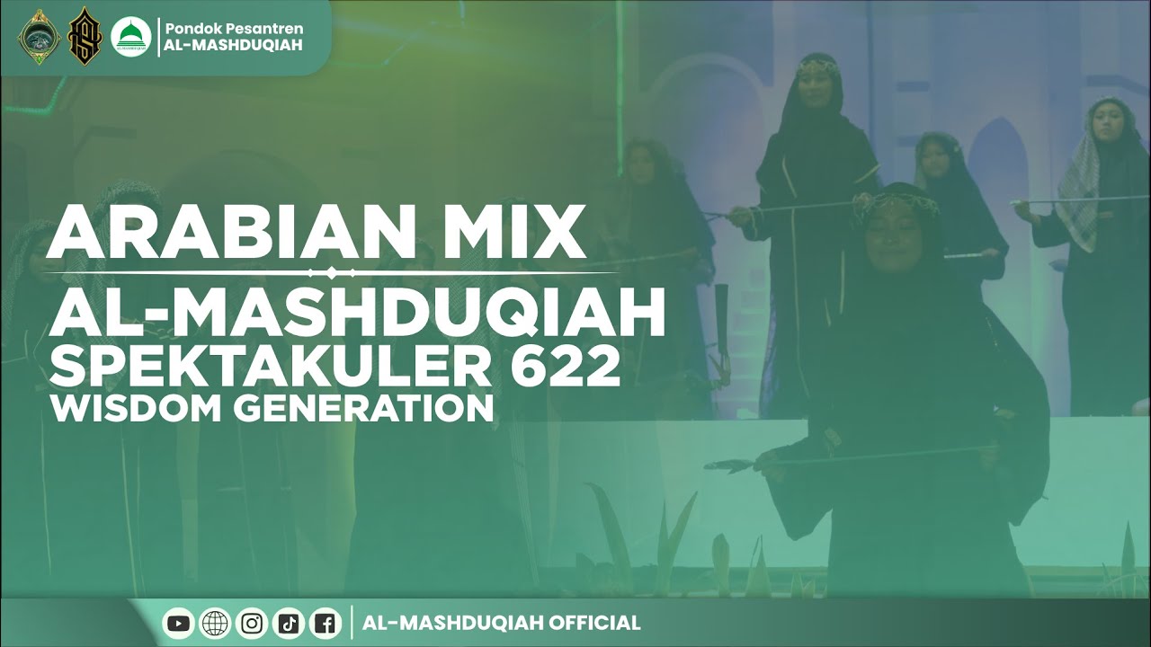 ARABIAN MIX DANCE | AL-MASHDUQIAH SPEKTAKULER 2024 WISDOM GENERATION