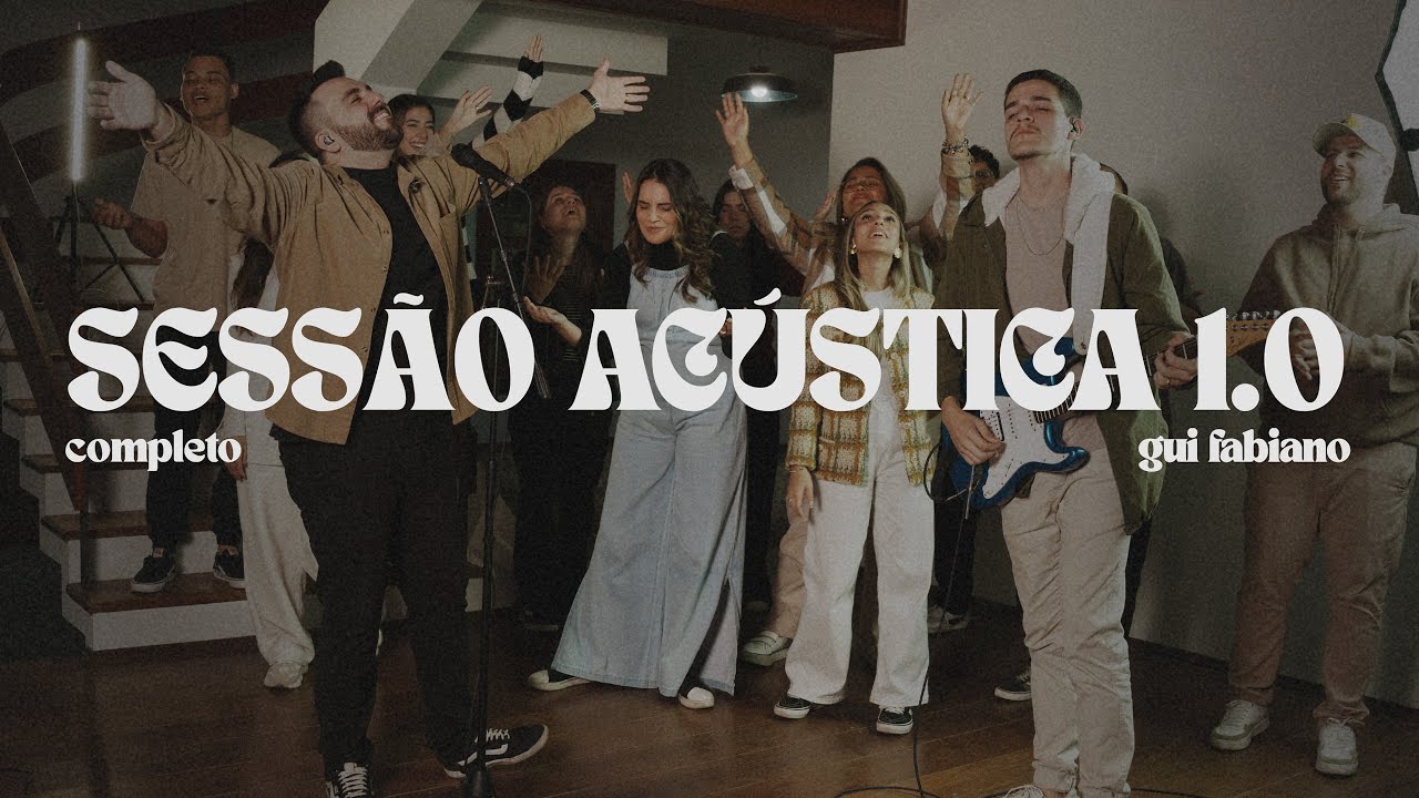 Sessão Acústica 1.0 - Guilherme Fabiano - COMPLETA