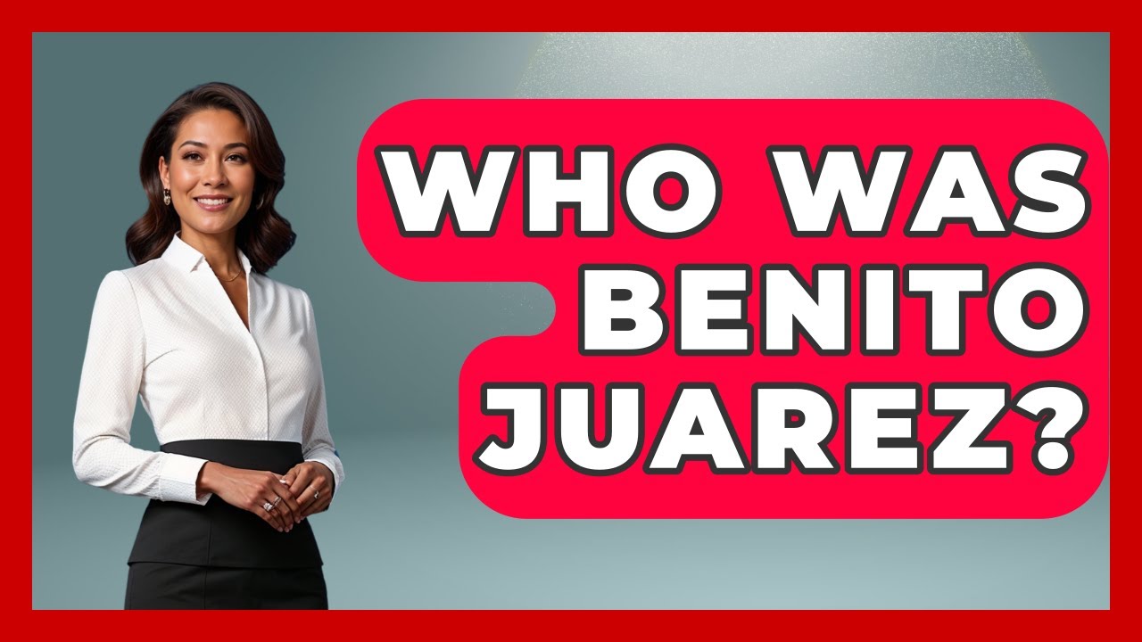 Who Was Benito Juarez? - The Civil War Nerds