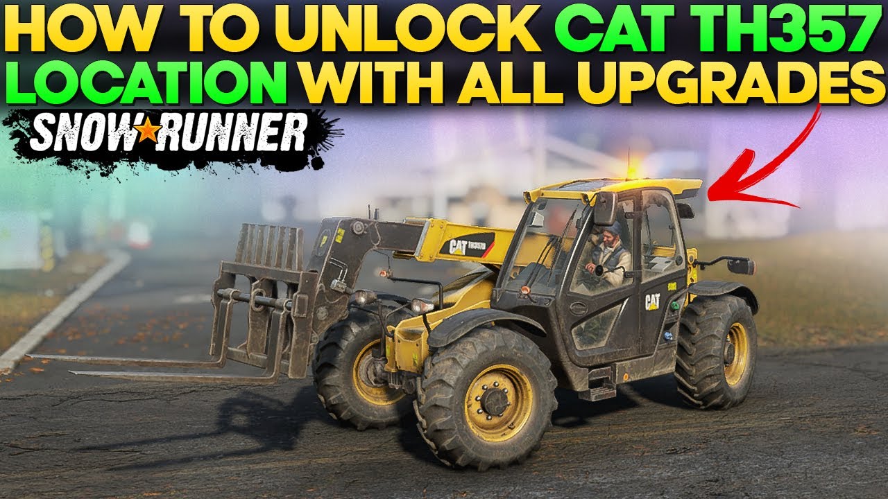 New Vehicle CAT TH357 Location With All Upgrades in SnowRunner Phase 2 Update