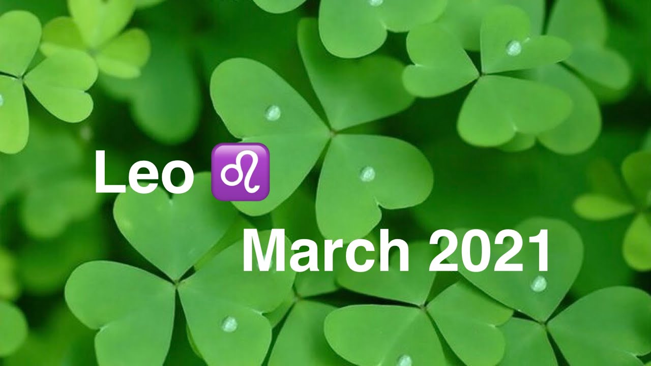 LEO ♌️ MARCH 2021 LOVE READING.  &lsquo;EMPATHY&rsquo; 💚💚💚