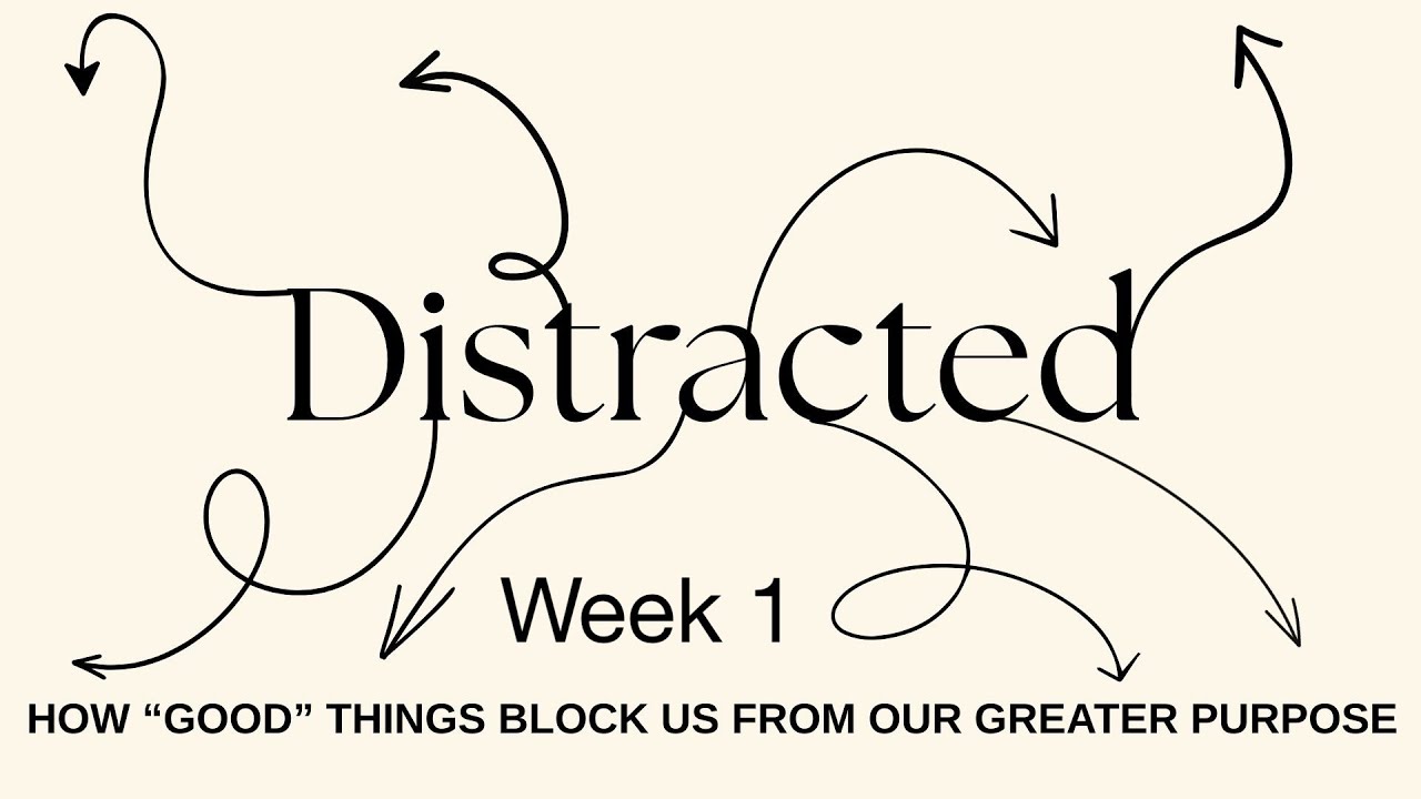 Distracted - Week 1