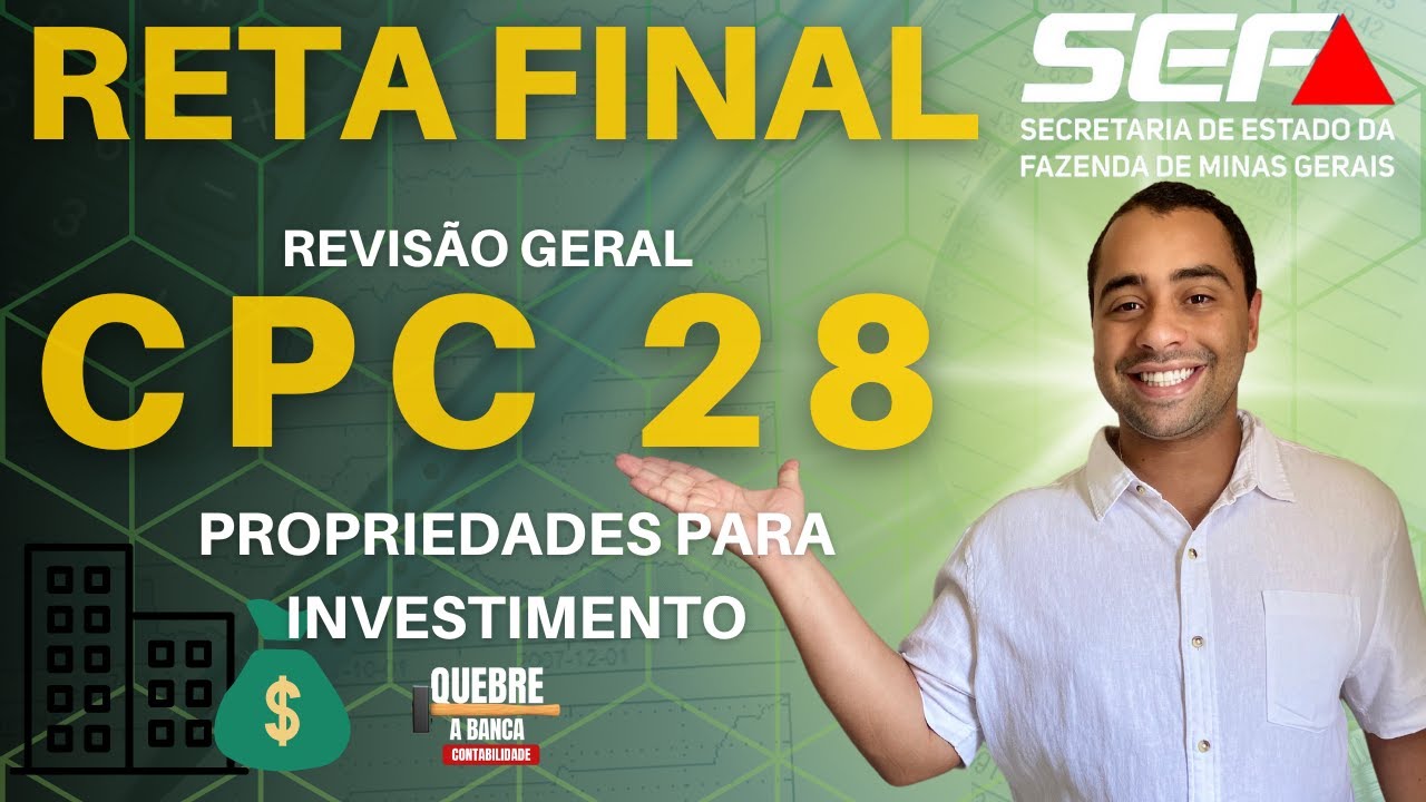 [RETA FINAL SEF MG] CPC 28 - Propriedades para investimento - Para vencer a FGV.