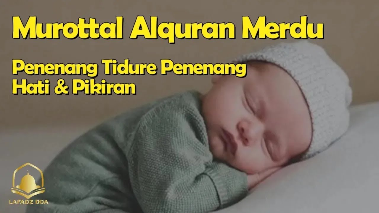 Murottal Alquran Merdu - Penenang Tidure, Penenang Hati & Pikiran