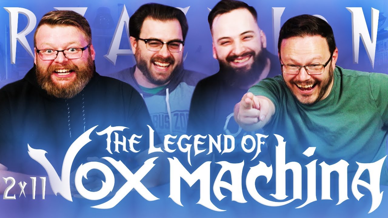 The Legend of Vox Machina 2x11 REACTION!! 