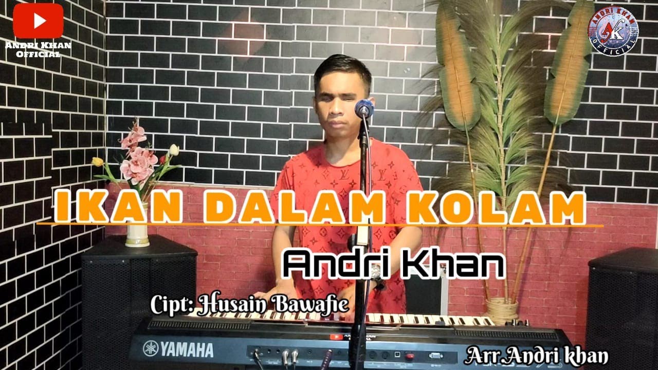 🔴LAGU VIRAL~IKAN DALAM KOLAM ~ Cipt : Husain Bawafie ~ Cover : Andri khan ~ Arr : Andri khan