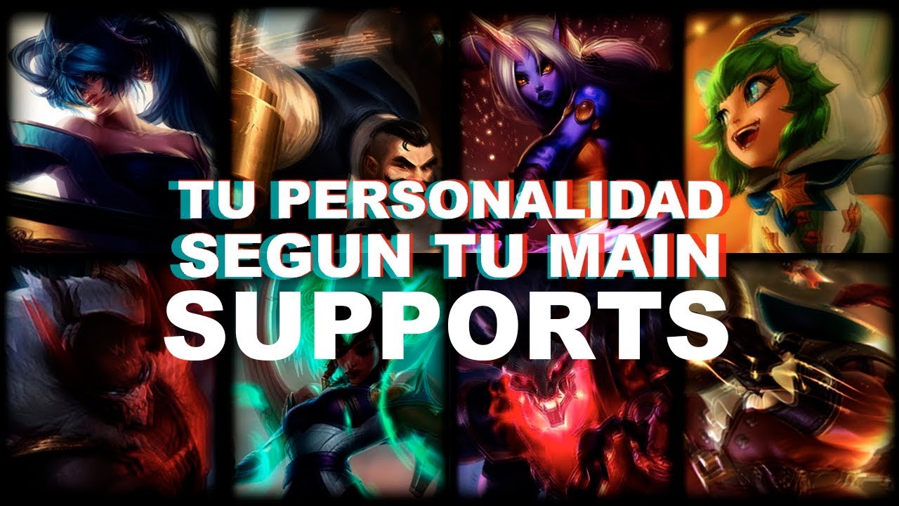 TU PERSONALIDAD SI ERES MAIN SUPPORT