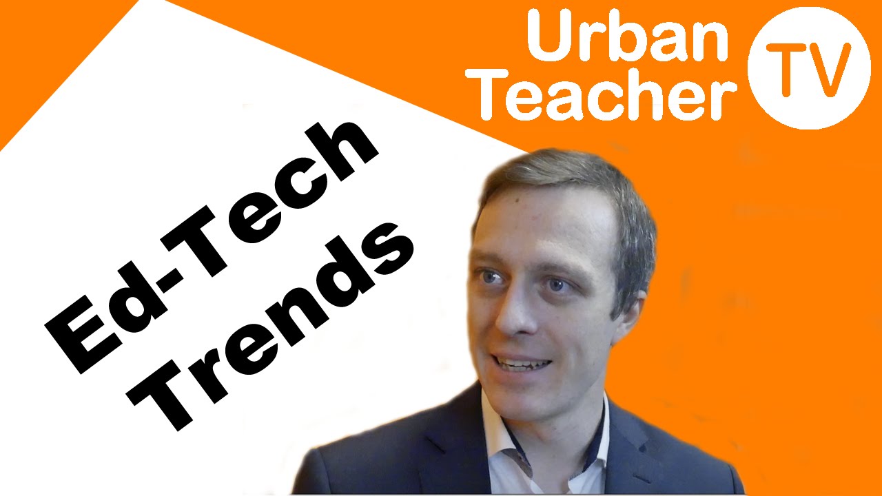 Interview: Latest trends in EdTech by Oliver Quinlan @oliverquinlan
