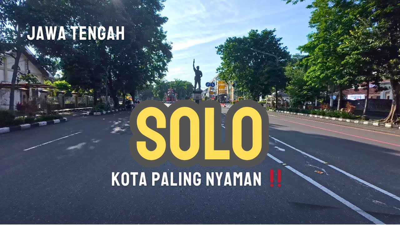 KOTA TERBAIK UNTUK SLOW LIVING SOLO JAWA TENGAH