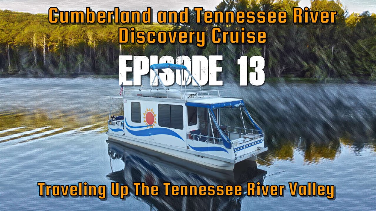 EP13-Chattanooga to Hiwassee River. River cruising in our Catamaran Cruiser Lil' Hobo houseboat.