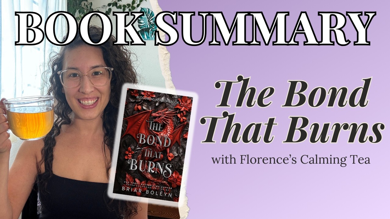 Recap: The Bond That Burns by Briar Boleyn - A Full Book Summary (Bloodwing Academy Series)