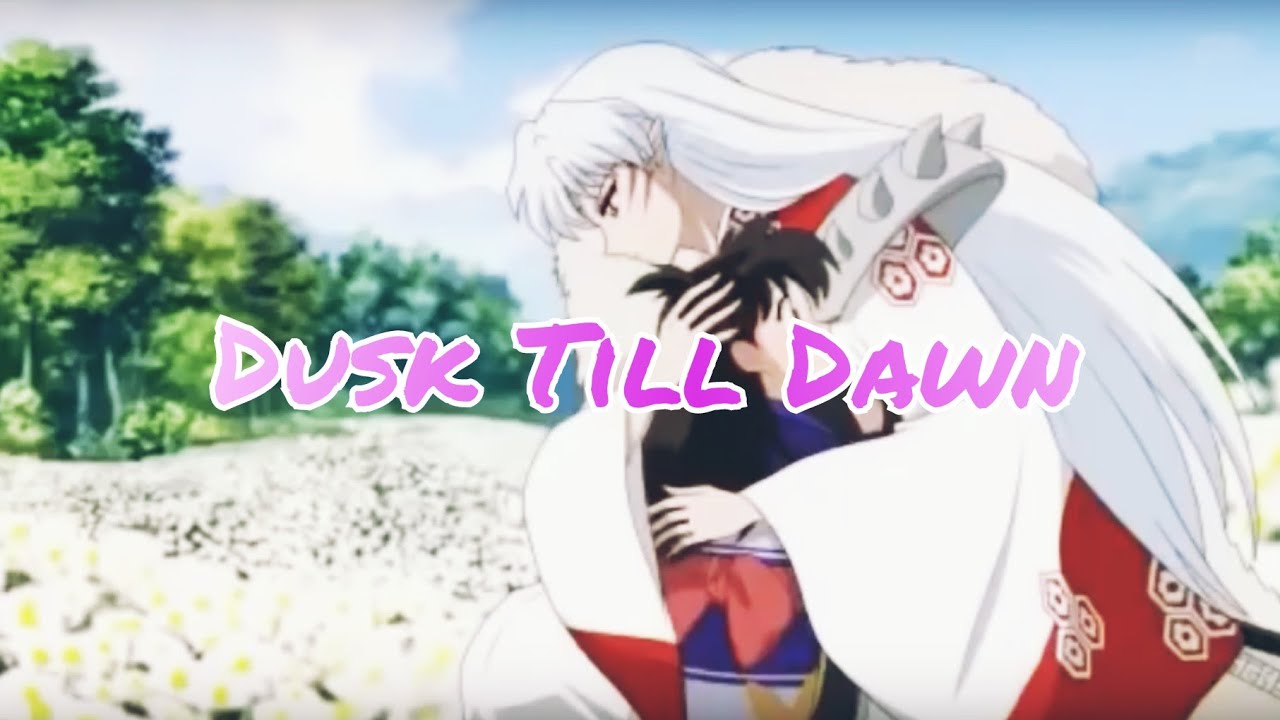 Sesshomaru y Rin [AMV] // Dusk Till Dawn