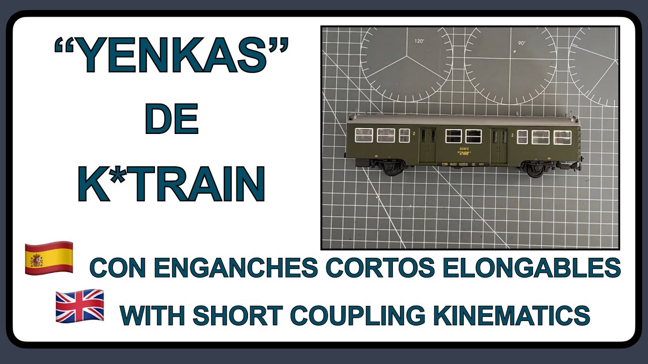 COMO INSTALAR ENGANCHES CORTOS ELONGABLES EN LOS YENKAS DE K*TRAIN RENFE SERIE 7000