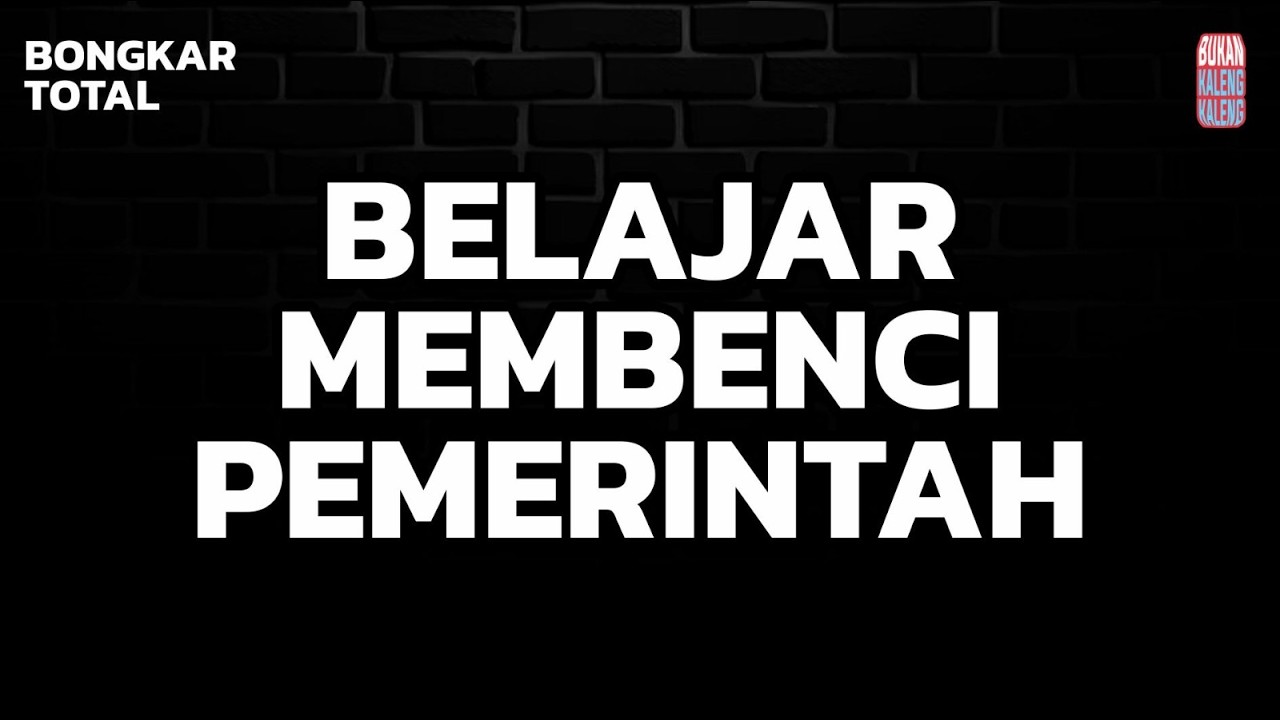 BELAJAR MEMBENCI PEMERINTAH ⁉️