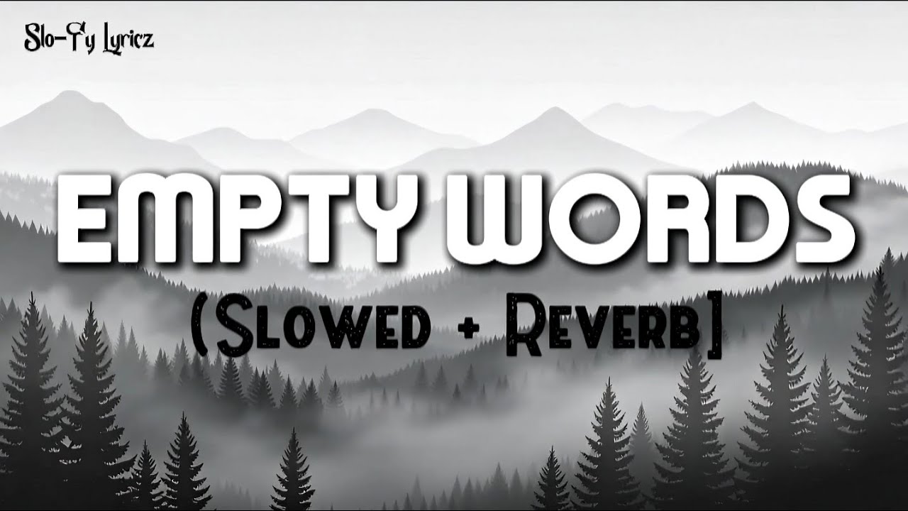 Empty Words (Slowed + Reverb] | Indie Pop, Piano Ballad | sʟᴏ-ғʏ ʟʏʀɪᴄᴢ