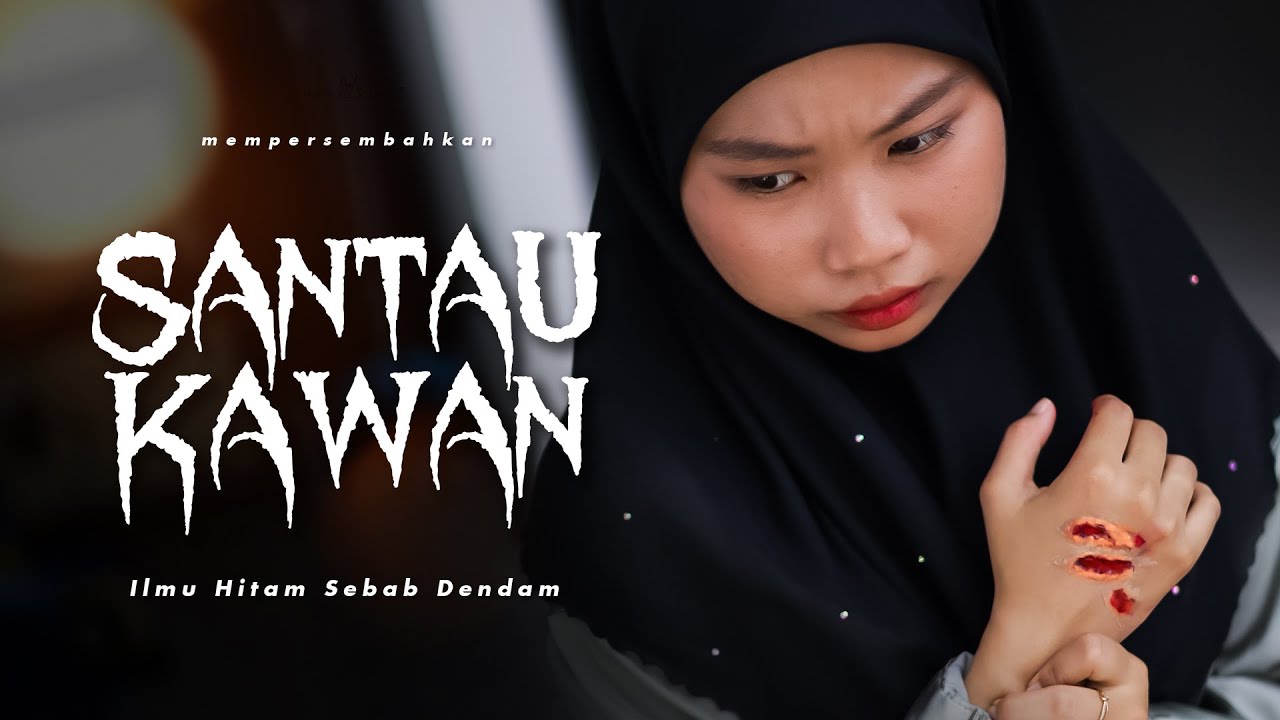 SHORTFILM SANTAU KAWAN KERANA DENGKI