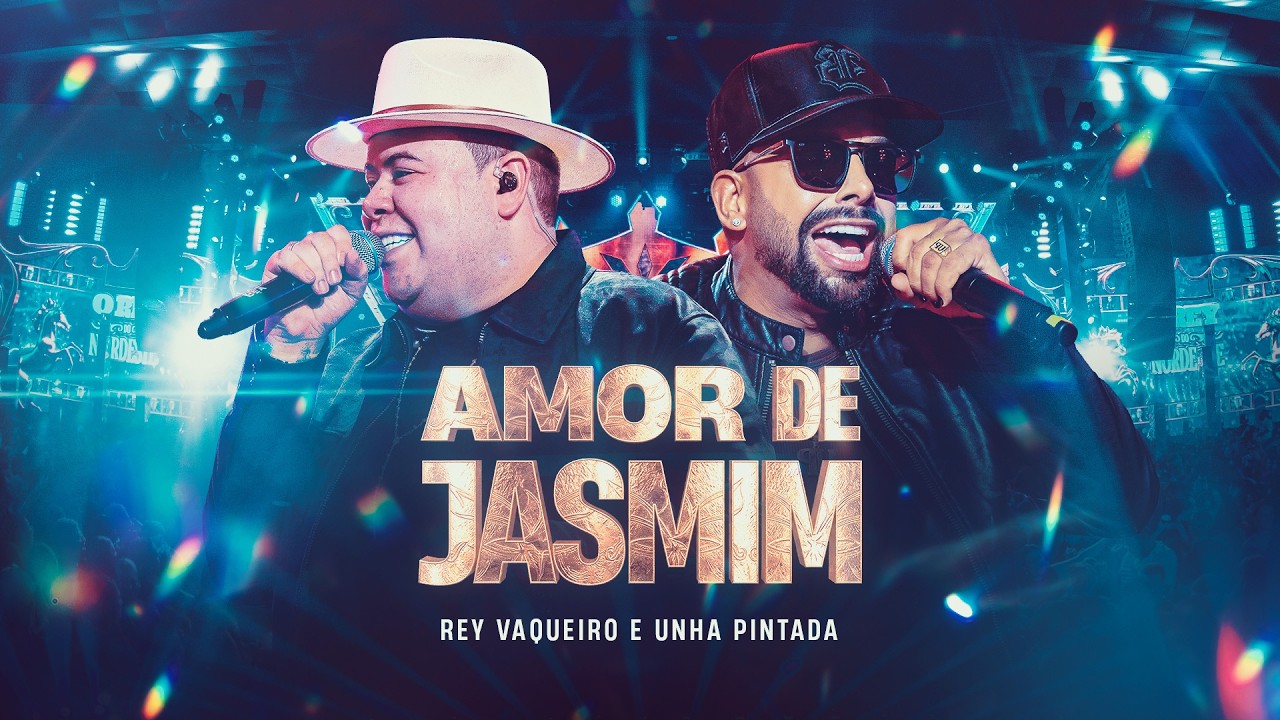 AMOR DE JASMIM - Rey Vaqueiro e Unha Pintada (O Rey do Nordeste)