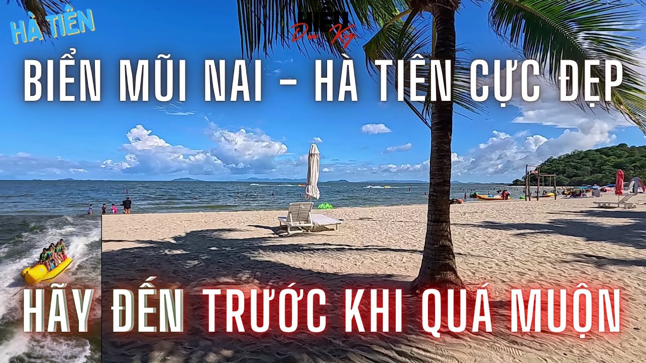 Hà Tiên - Hãy Đến Trước Khi Quá Muộn: Biển Mũi Nai Hoang Sơ Và Đẹp Xuất Sắc |Hiếu Du Ký|