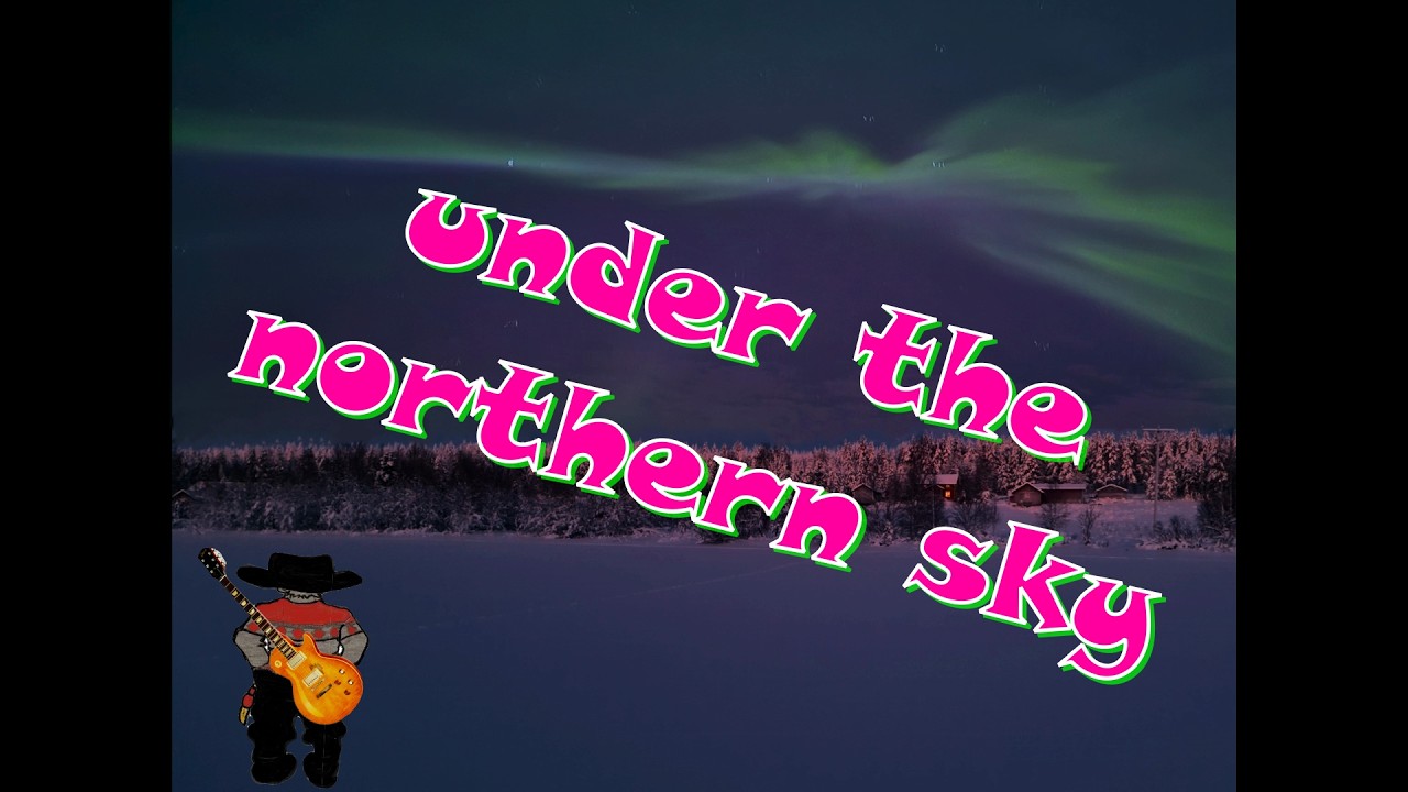 under the northern sky