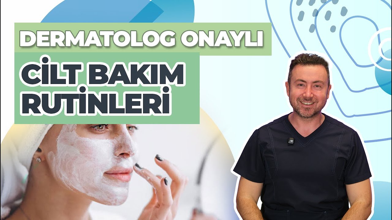 Dermatolog Onaylı Temel Cilt Bakım Rutini Nasıl Olmalı