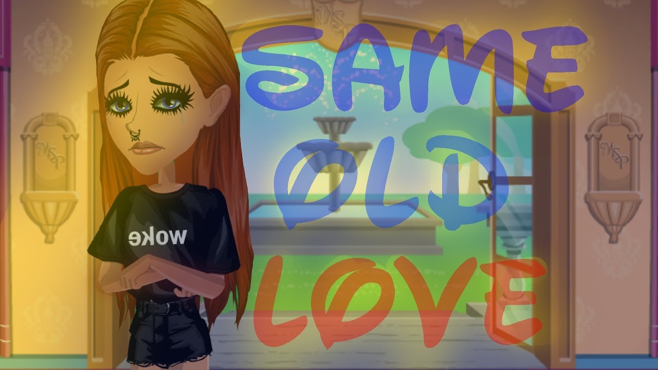 Same Old Love ~ MSP VERSION ~